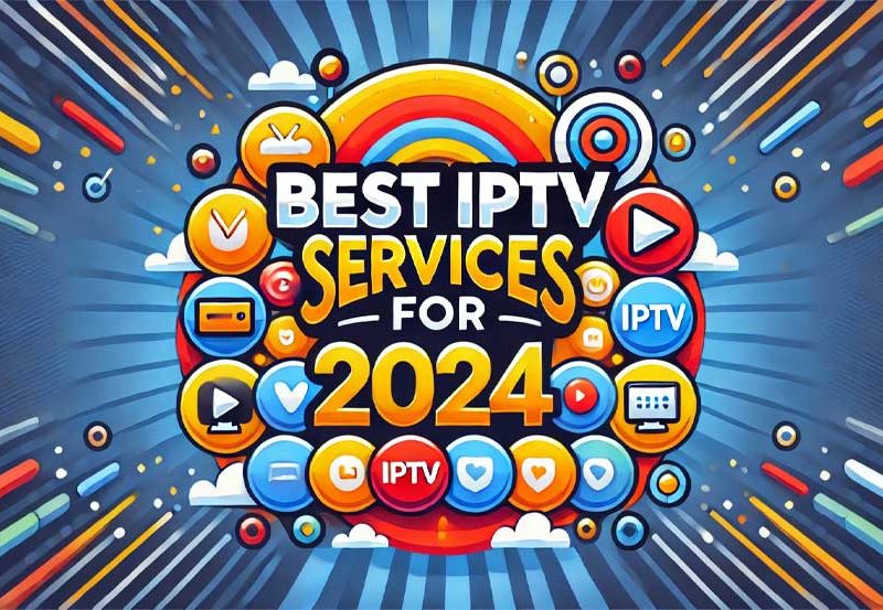 The Best IPTV Television Services for 2024