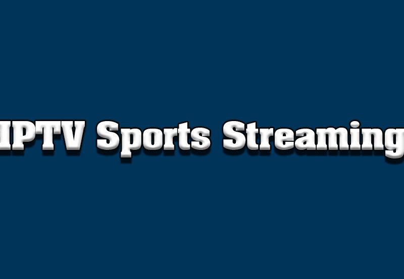 How to Stream Live Sports with IPTV