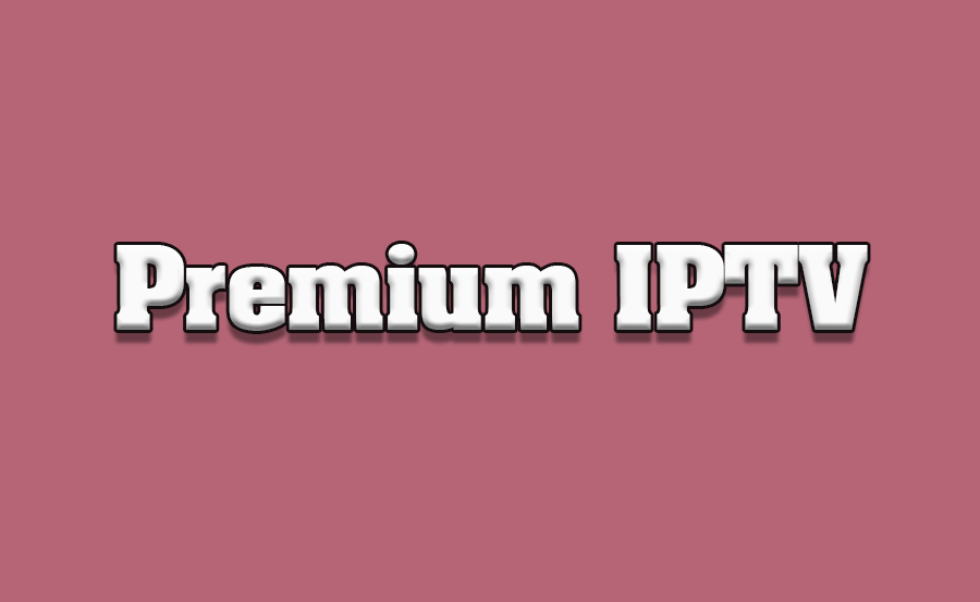 Premium IPTV Services: Are They Worth It?